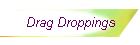 Drag Droppings