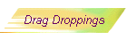 Drag Droppings
